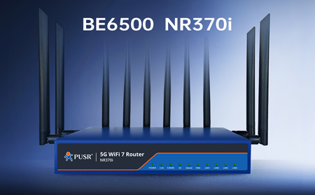【新品】5G+WiFi7！NR370i路由器開啟極速生產(chǎn)力，為高密度、高容量場景而生！